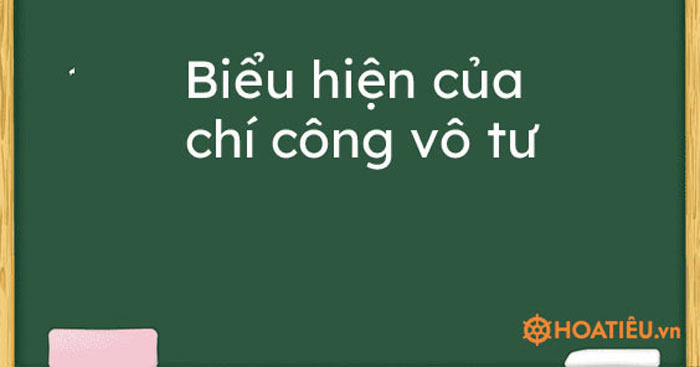 Biểu hiện của chí công vô tư