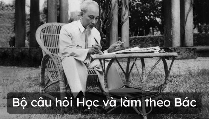 Bộ câu hỏi Học và làm theo Bác