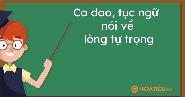 Ca dao, tục ngữ nói về lòng tự trọng