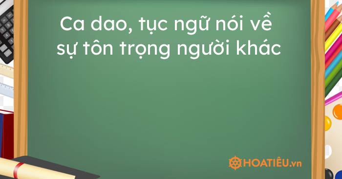 Ca dao, tục ngữ nói về sự tôn trọng người khác