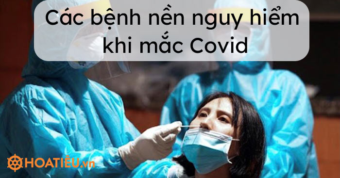 Các bệnh nền nguy hiểm khi mắc Covid