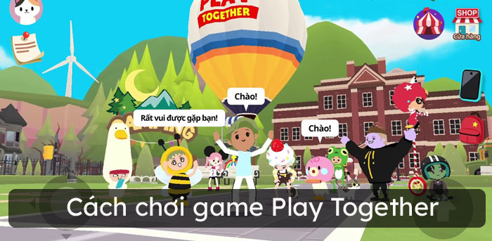 Cách chơi game Play Together