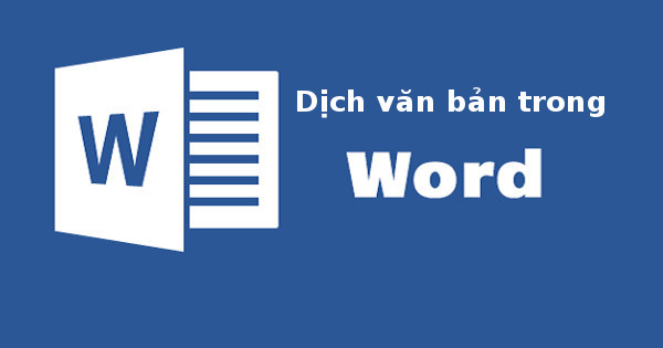 Cách dịch văn bản trực tiếp trong Word