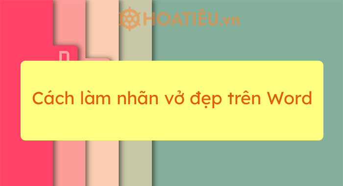 Cách làm nhãn vở đẹp trên Word