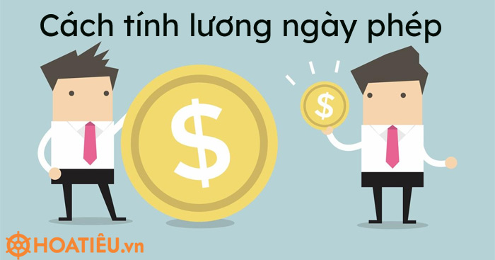 Cách tính lương ngày phép 2021