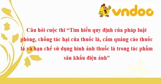Câu hỏi cuộc thi “Tìm hiểu quy định của pháp luật phòng, chống tác hại của thuốc lá”