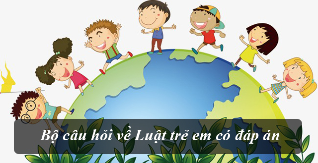 Câu hỏi về Luật trẻ em 2016