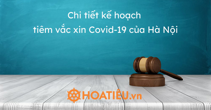 Chi tiết kế hoạch tiêm vắc xin Covid-19 của Hà Nội