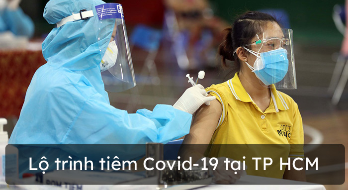 Chi tiết lộ trình tiêm vắc xin Covid-19 từ 01/9-15/9 tại TP HCM