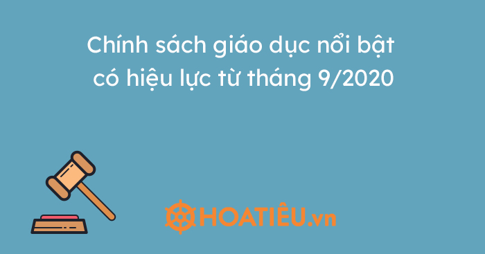 Chính sách giáo dục nổi bật có hiệu lực từ tháng 9/2020