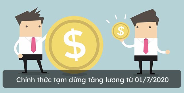 Chính thức chốt tạm dừng tăng lương cơ sở từ 01/7/2020