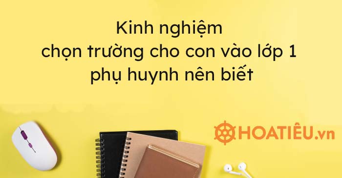 Chọn trường công hay trường tư cho bé vào lớp 1?