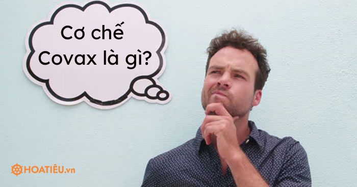Cơ chế Covax là gì?