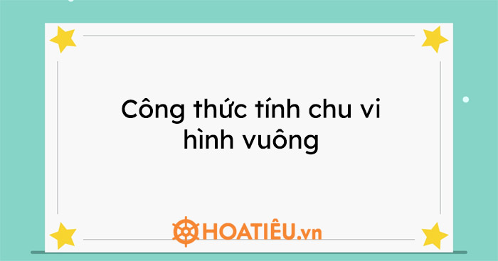 Công thức tính chu vi hình vuông