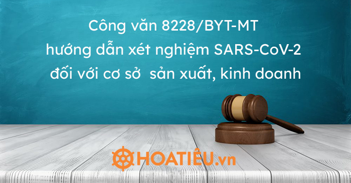 Công văn 8228/BYT-MT hướng dẫn xét nghiệm SARS-CoV-2 đối với cơ sở sản xuất, kinh doanh