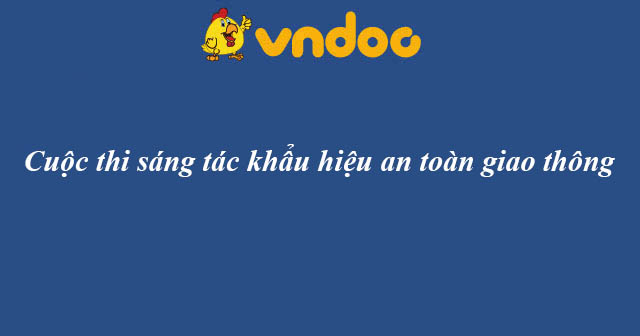 Cuộc thi sáng tác khẩu hiệu an toàn giao thông 2020