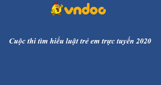 Cuộc thi tìm hiểu luật trẻ em trực tuyến 2020