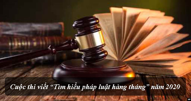 Cuộc thi viết “Tìm hiểu pháp luật hàng tháng” năm 2020