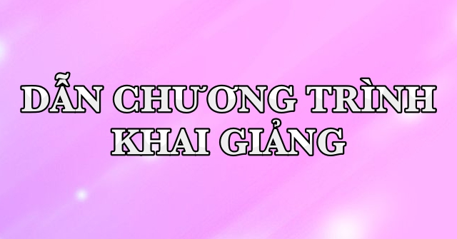 Dẫn chương trình phần Hội lễ khai giảng năm học mới