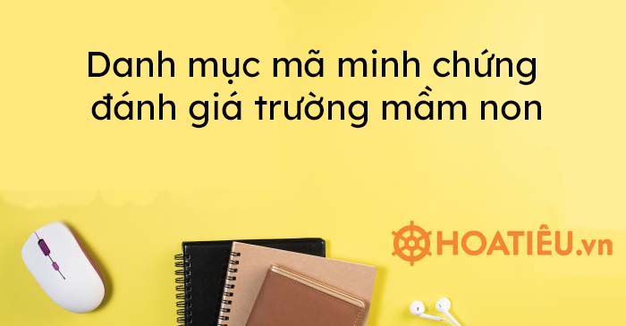 Danh mục mã minh chứng đánh giá trường mầm non
