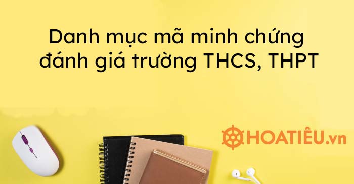 Danh mục mã minh chứng đánh giá trường THCS, THPT