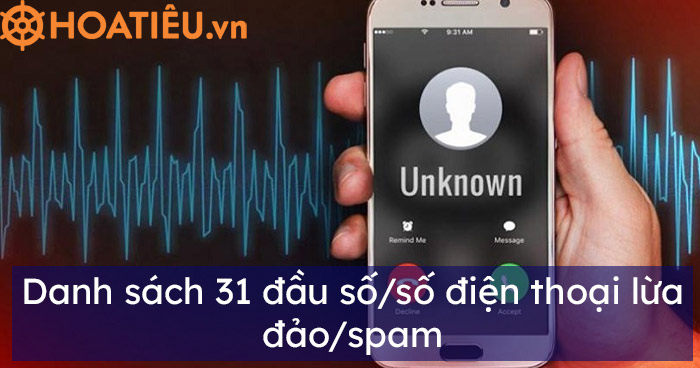 Danh sách các đầu số/số điện thoại lừa đảo/spam