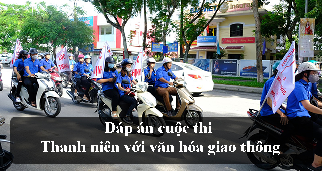 Đáp án cuộc thi Thanh niên với văn hóa giao thông 2020
