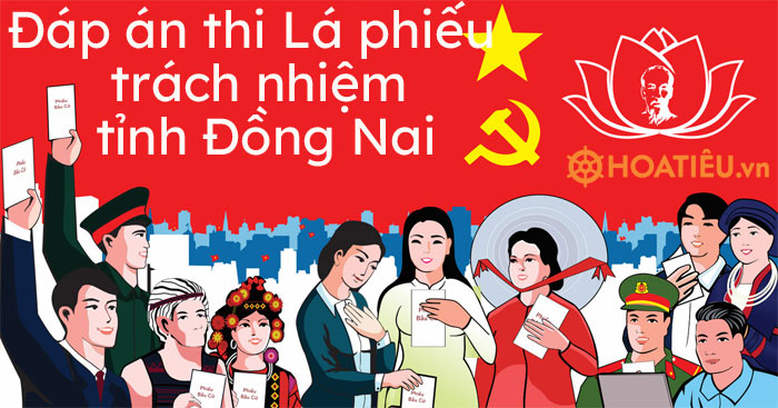 Đáp án hội thi Lá phiếu trách nhiệm tỉnh Đồng Nai