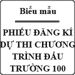 Phiếu đăng kí tham dự chương trình Đấu trường 100