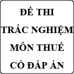 Câu hỏi trắc nghiệm hệ thống công nghệ thông tin ngành thuế