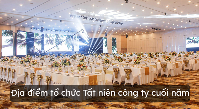Top các địa điểm tổ chức tất niên 2021