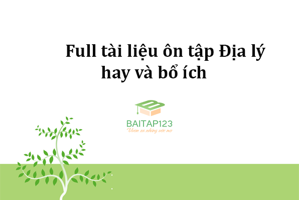Tổng hợp 140 câu hỏi trắc nghiệm phần địa lí vùng kinh tế (có đáp án)