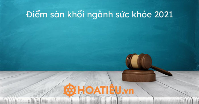 Điểm sàn khối ngành sức khỏe 2021