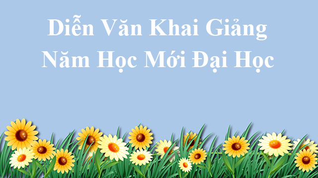 Diễn văn khai giảng năm học mới trường Đại học
