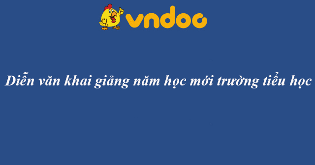 Diễn văn khai giảng năm học mới trường tiểu học