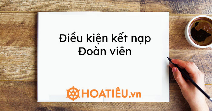 Điều kiện kết nạp Đoàn viên