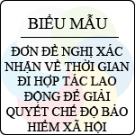 Đơn đề nghị xác nhận về thời gian đi hợp tác lao động để giải quyết chế độ bảo hiểm xã hội