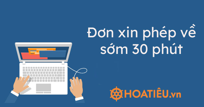 Đơn xin phép về sớm 30 phút