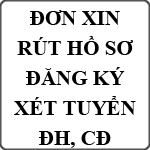 Đơn xin rút hồ sơ đăng ký xét tuyển Đại học, Cao đẳng 2015