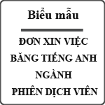 Đơn xin việc bằng tiếng Anh – Interpreter