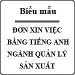 Đơn xin việc bằng tiếng Anh – Production Supervisor