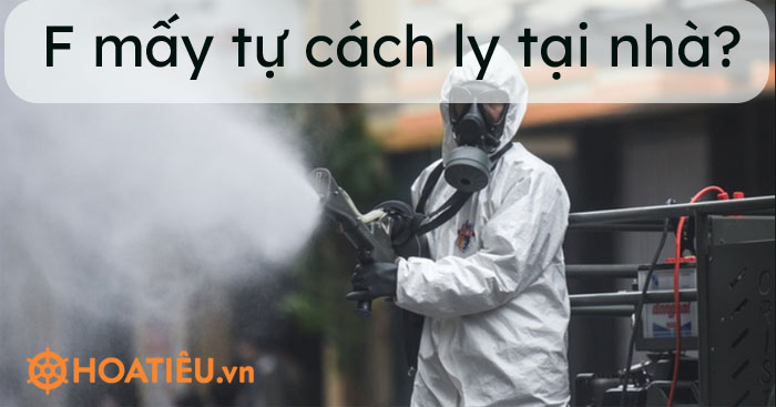 F mấy tự cách ly tại nhà?