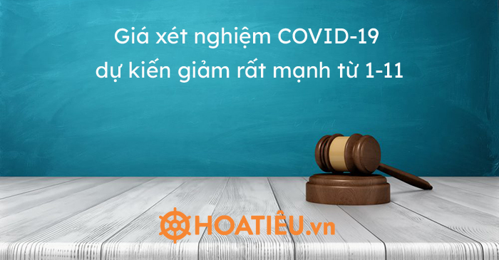 Giá xét nghiệm COVID-19 dự kiến giảm rất mạnh từ 1-11