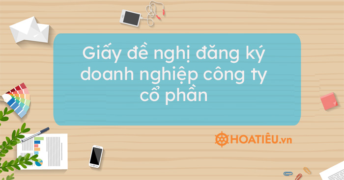 Giấy đề nghị đăng ký doanh nghiệp công ty cổ phần – Phụ lục I-4