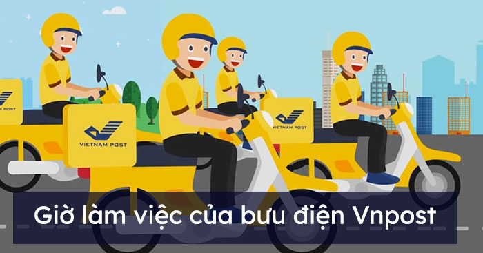 Giờ làm việc của bưu điện Vnpost