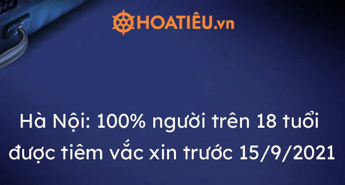 Hà Nội: 100% người trên 18 tuổi được tiêm vắc xin trước 15/9/2021