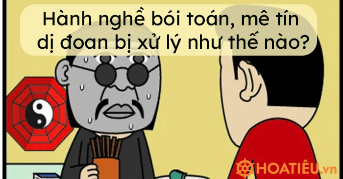 Hành nghề bói toán, mê tín dị đoan bị xử lý như thế nào?