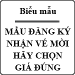 Mẫu đăng ký nhận vé mời chương trình Hãy chọn giá đúng