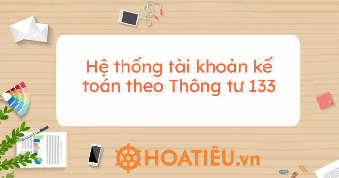 Hệ thống tài khoản kế toán theo Thông tư 133/2016/TT-BTC