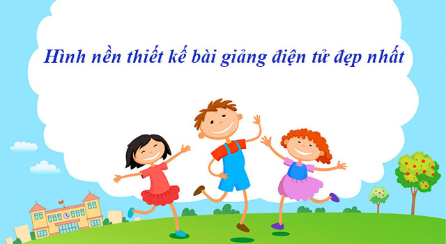 Hình nền đẹp cho bài giảng điện tử